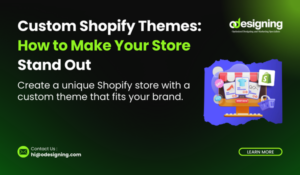 Custom Shopify Themes