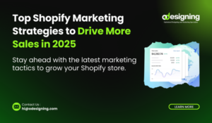 Shopify Marketing Strategies 2025